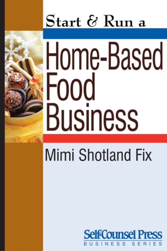 Start & Run a Home-Based Food Business (e-bog) af Fix, Mimi Shotland