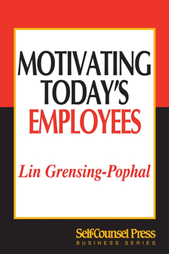 Motivating Today's Employees (e-bog) af Grensing-Pophal, Lin