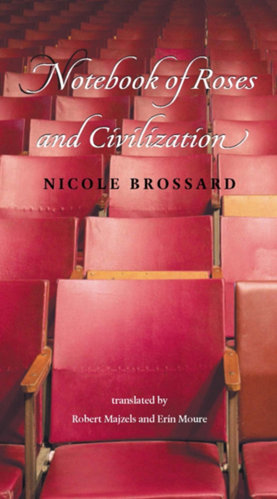 Notebook of Roses and Civilization (e-bog) af Brossard, Nicole