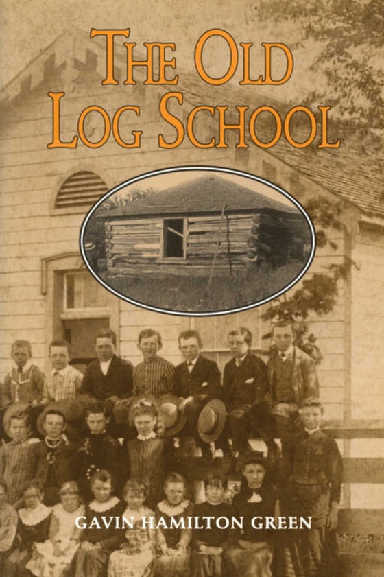 Old Log School (e-bog) af Green, Gavin Hamilton