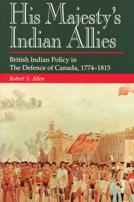 His Majesty's Indian Allies (e-bog) af Allen, Robert S.