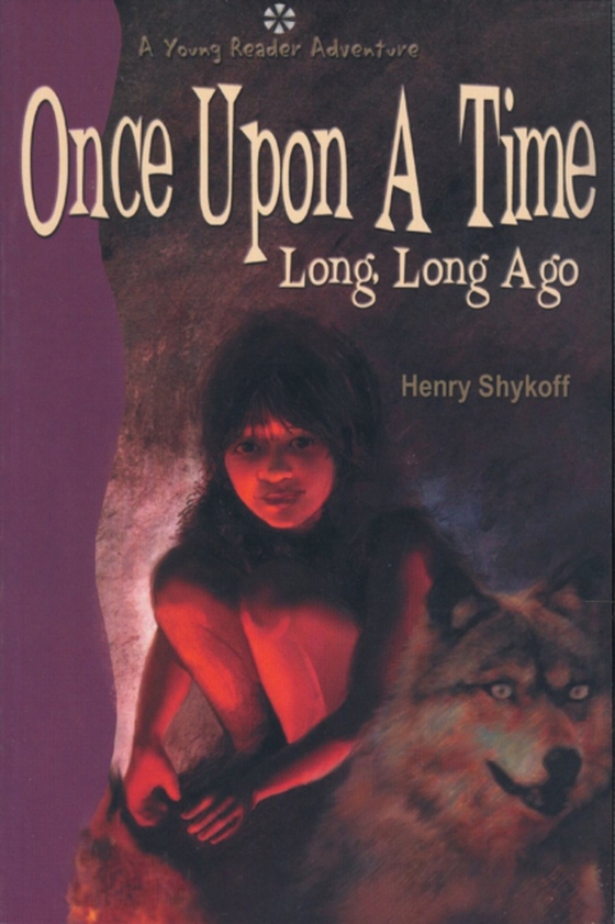 Once Upon a Time Long, Long Ago (e-bog) af Shykoff, Henry