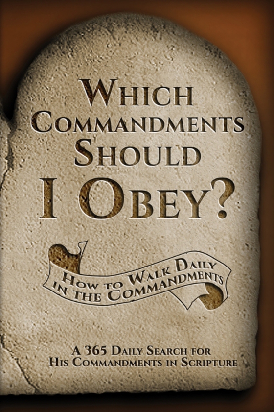 Which Commandments Should I Obey?: A 365 Daily Search for His Commandments in Scripture (e-bog) af Sanford, Debra Stuart