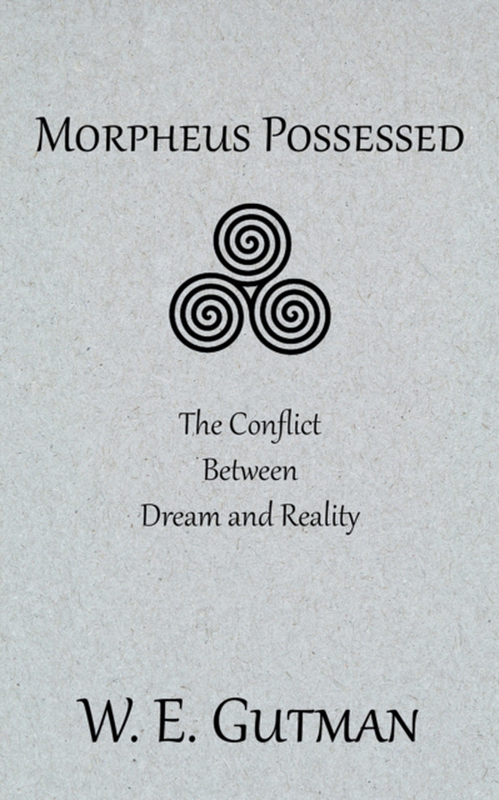 Morpheus Possessed: The Conflict Between Dream and Reality (e-bog) af Gutman, W. E.