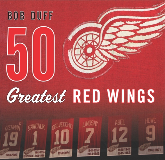 50 Greatest Red Wings (e-bog) af Duff, Bob