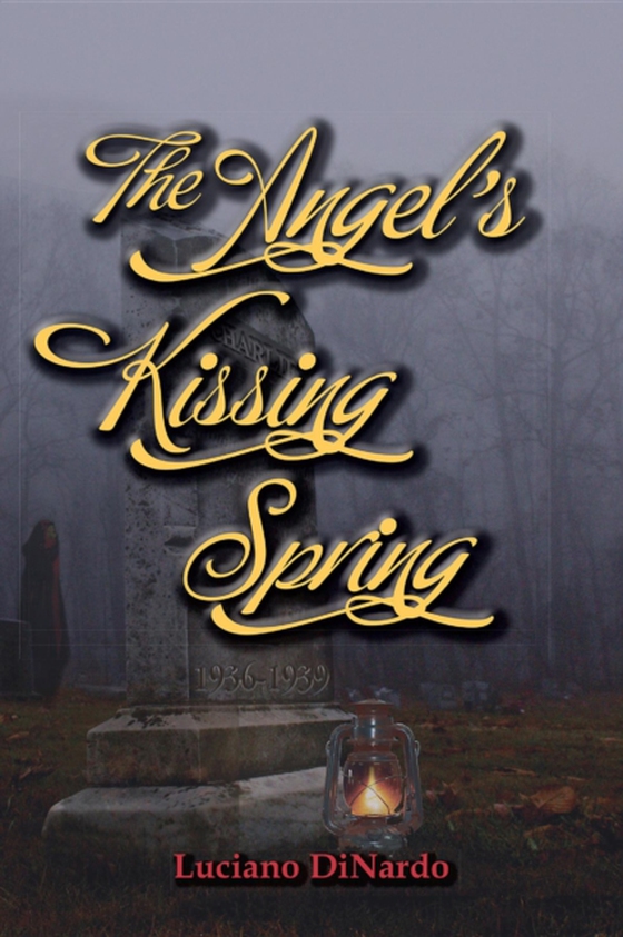 Angel's Kissing Spring (e-bog) af DiNardo, Luciano