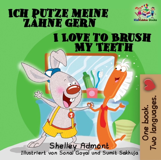 Ich putze meine Zahne gern-I Love to Brush My Teeth (e-bog) af Admont, Shelley