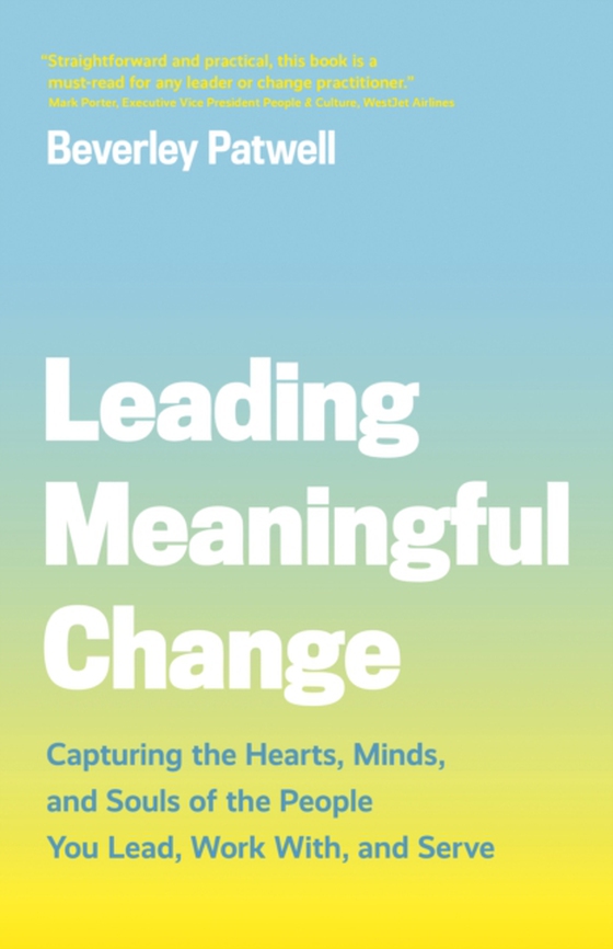 Leading Meaningful Change (e-bog) af Patwell, Beverley