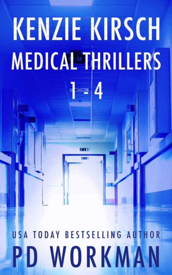 Kenzie Kirsch Medical Thrillers 1-4 (e-bog) af Workman, P.D.