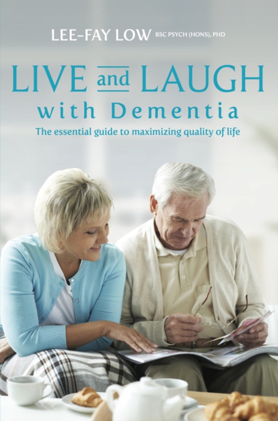 Live and Laugh with Dementia (e-bog) af Lee-Fay Low