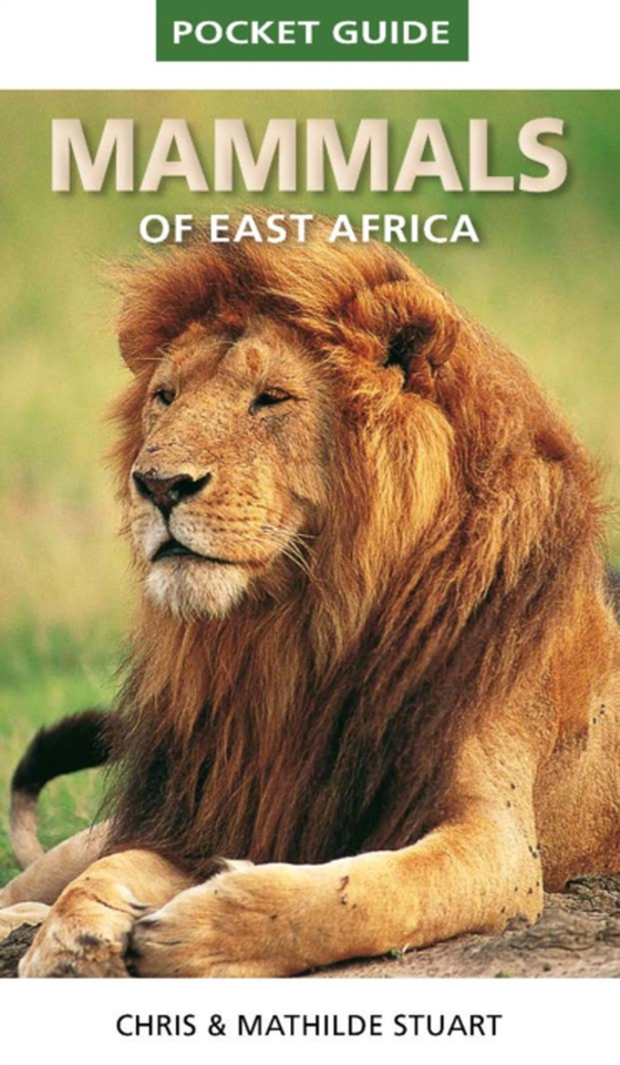 Pocket Guide to Mammals of East Africa (e-bog) af Stuart, Chris