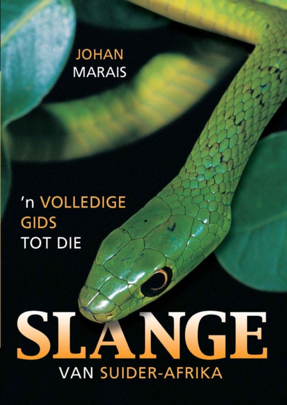 Volledige Gids tot die Slange van Suider-Afrika (e-bog) af Marais, Johan