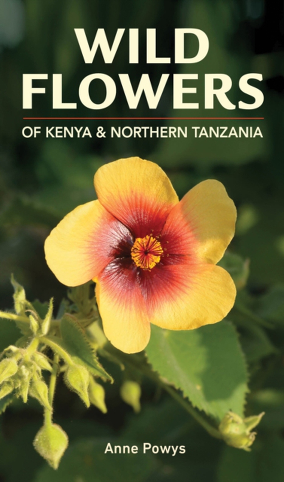 Wild Flowers of Kenya and Northern Tanzania