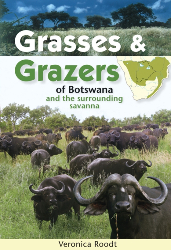 Grasses & Grazers of Botswana and the surrounding savanna (e-bog) af Roodt, Veronica