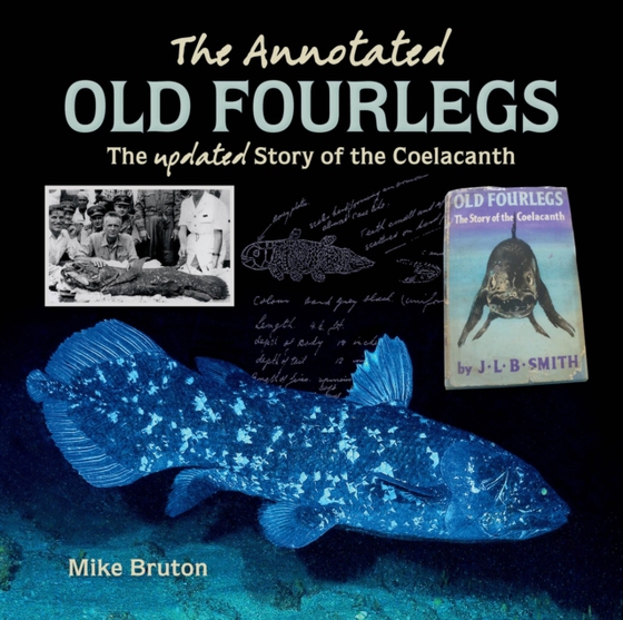 Annotated Old Four Legs: The story of the coelacanth (e-bog) af Bruton, Mike