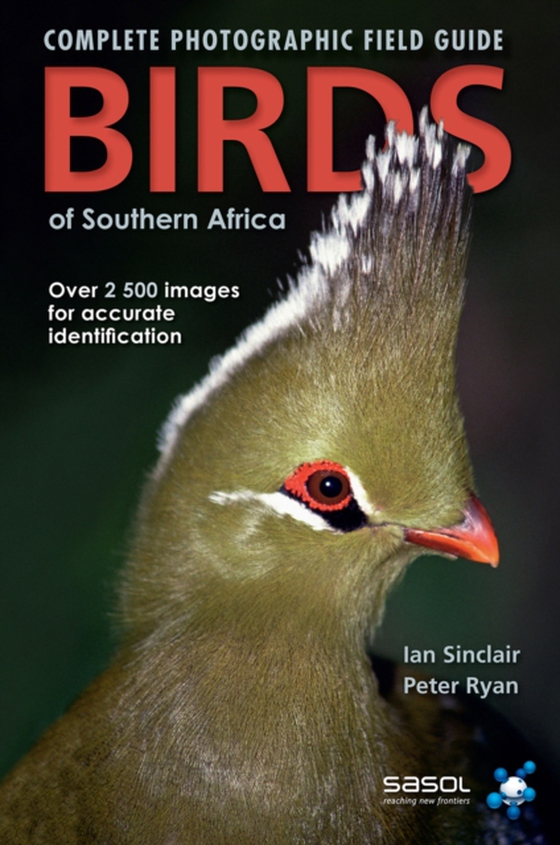 Complete Photographic Field Guide Birds of Southern Africa (e-bog) af Sinclair, Ian