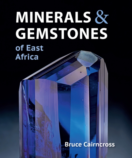 Minerals & Gemstones of East Africa