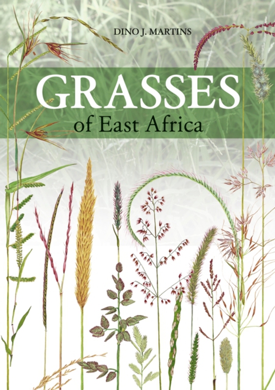 Grasses of East Africa (e-bog) af Martins, Dino J.