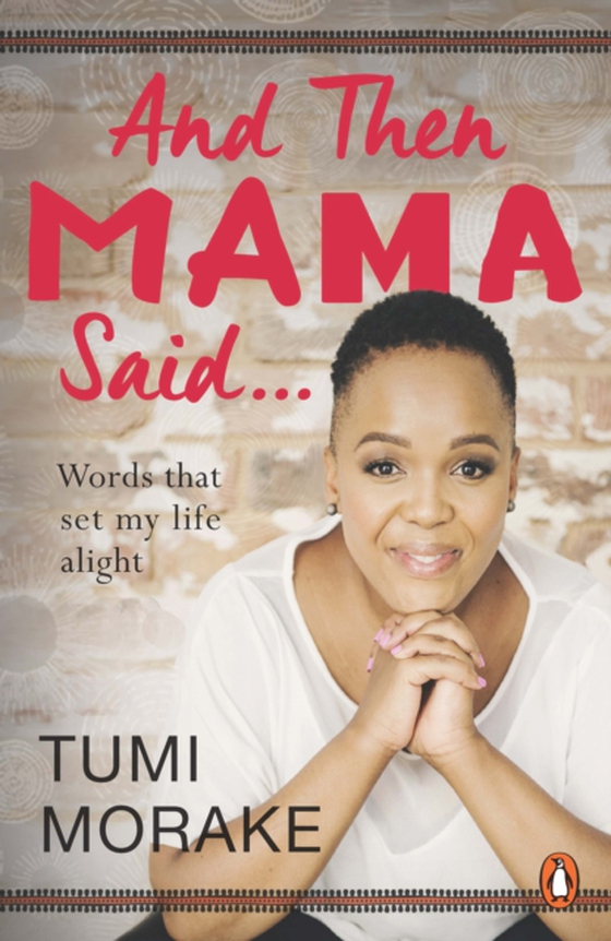 And Then Mama Said ... (e-bog) af Morake, Tumi