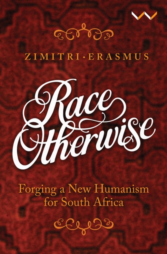 Race Otherwise (e-bog) af Erasmus, Zimitri