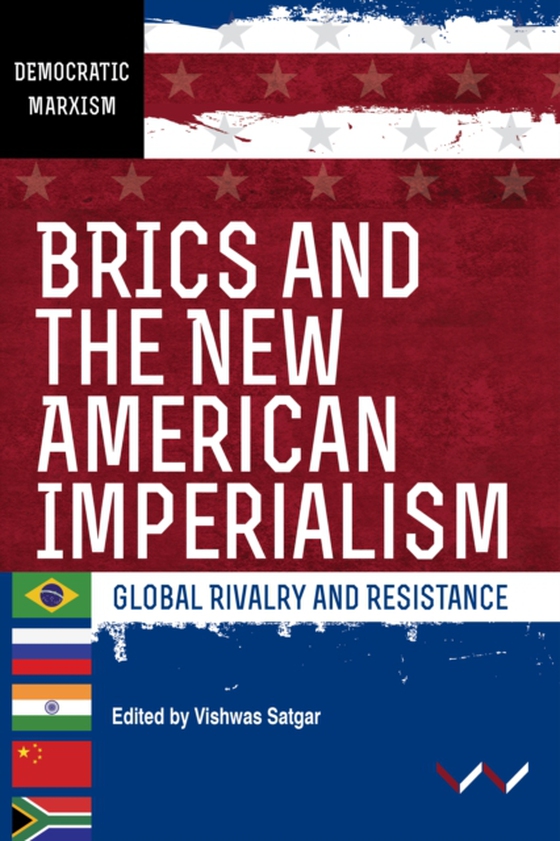 BRICS and the New American Imperialism (e-bog) af Seipato, Keamogetswe