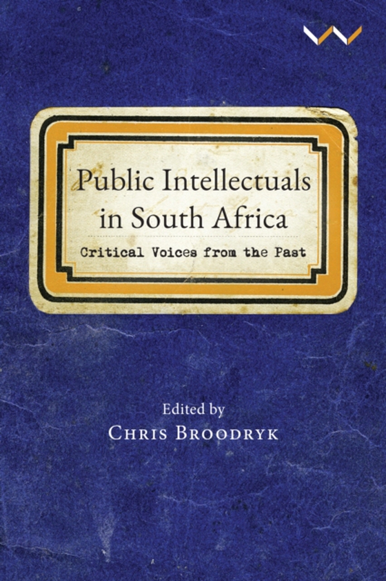 Public Intellectuals in South Africa (e-bog) af Tomaselli, Keyan