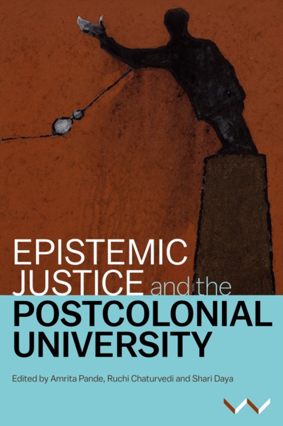 Epistemic Justice and the Postcolonial University (e-bog) af Sitas, Rike