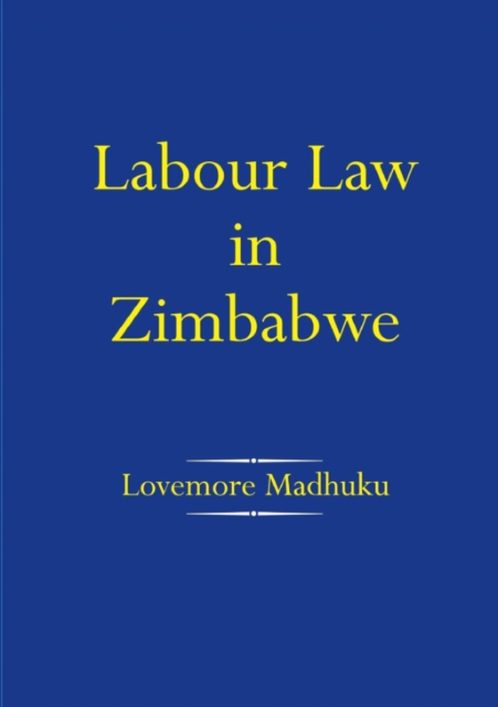 Labour Law in Zimbabwe (e-bog) af Madhuku, Lovemore