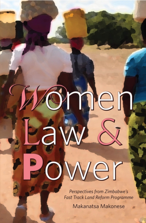 Women Law and Power (e-bog) af Makonese, Makanatsa