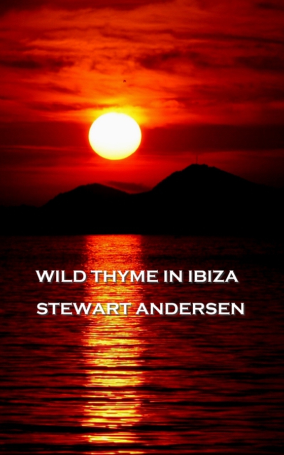 Wild Thyme In Ibiza (e-bog) af Stewart Andersen