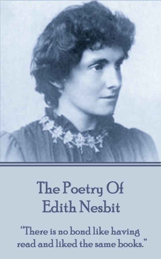 Edith Nesbit, The Poetry Of (e-bog) af Edith Nesbit