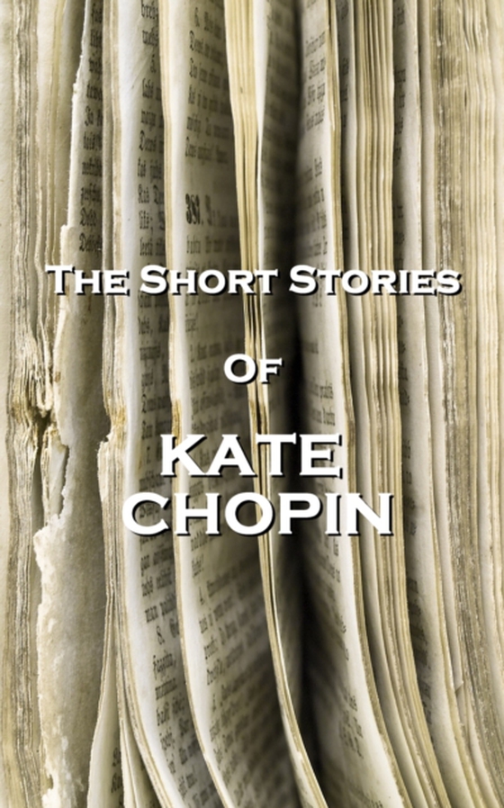 Short Stories Of Kate Chopin