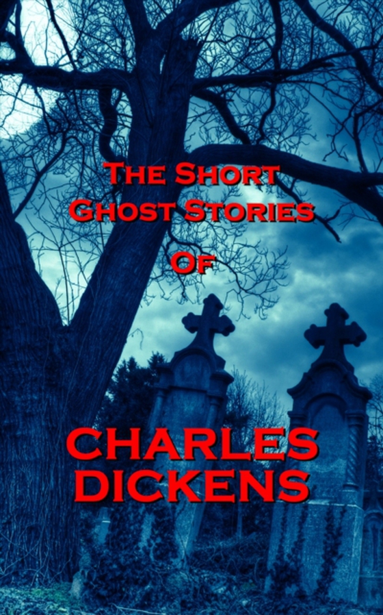 Short Ghost Stories Of Charles Dickens (e-bog) af Charles Dickens