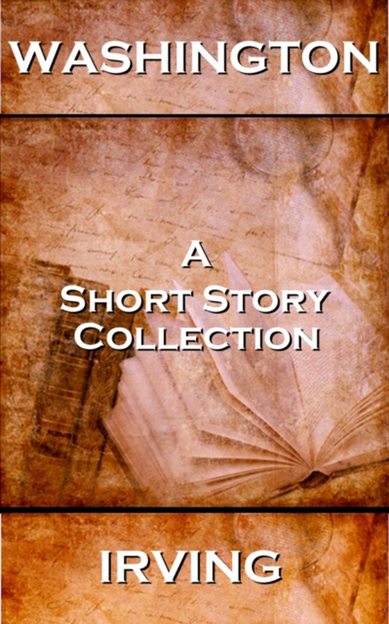 Washington Irving - A Short Story Collection (e-bog) af Washington Irving