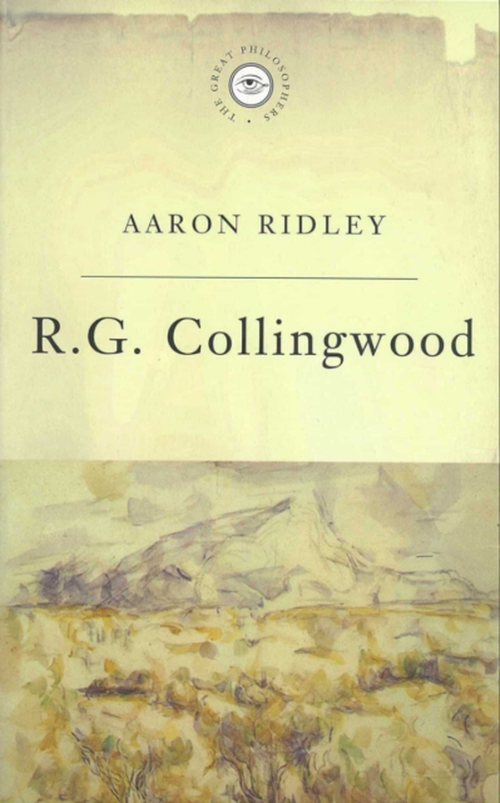 Great Philosophers:Collingwood (e-bog) af Ridley, Aaron