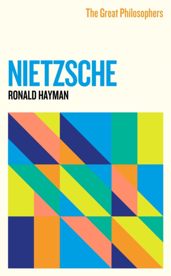 Great Philosophers: Nietzsche (e-bog) af Hayman, Ronald