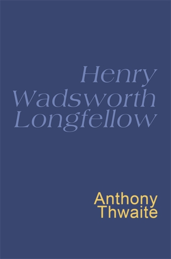 Henry Wadsworth Longfellow (e-bog) af Longfellow, Henry Wadsworth