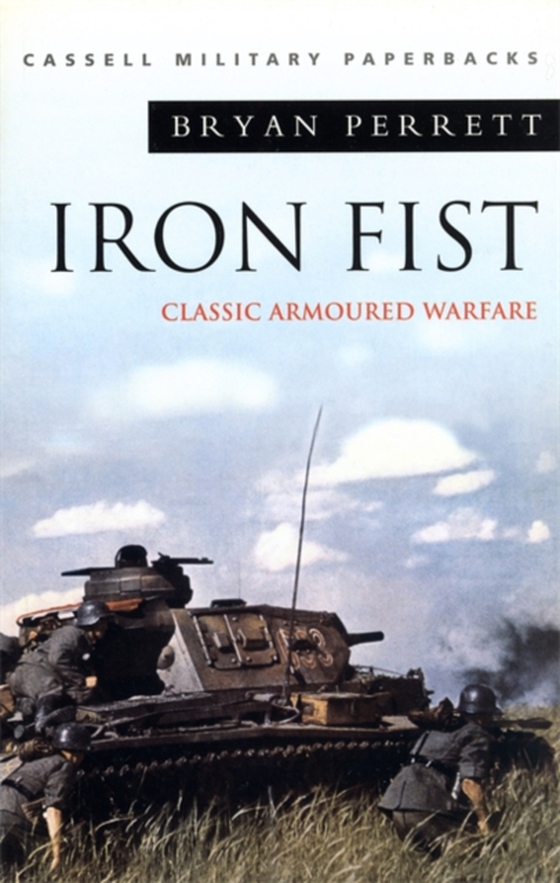 Iron Fist: Classic Armoured Warfare (e-bog) af Perrett, Bryan