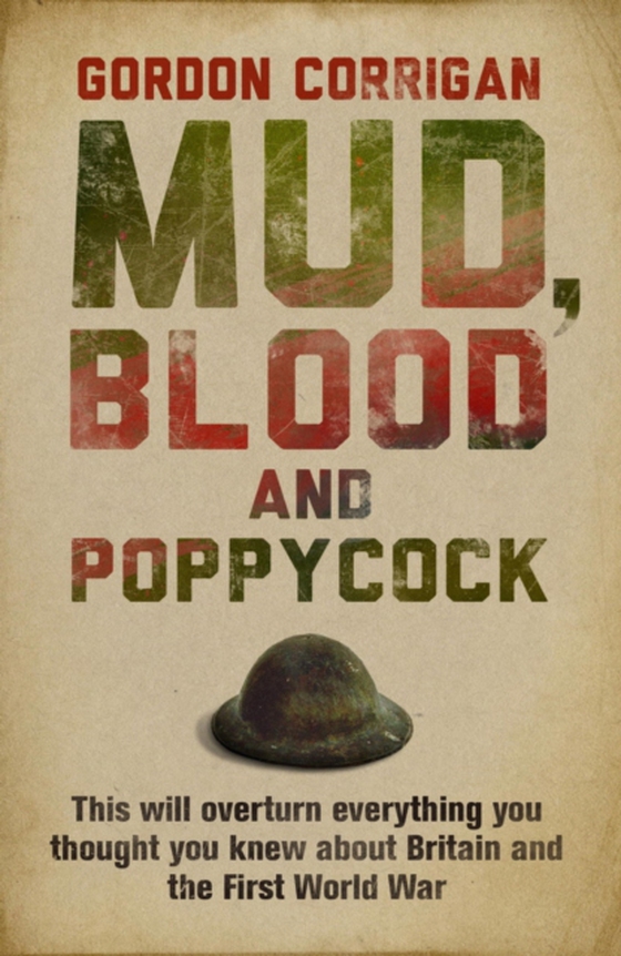 Mud, Blood and Poppycock (e-bog) af Corrigan, Gordon