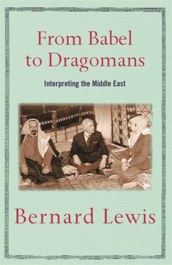 From Babel to Dragomans (e-bog) af Lewis, Bernard