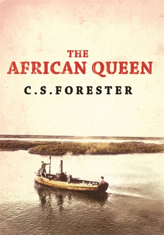 African Queen (e-bog) af Forester, C. S.