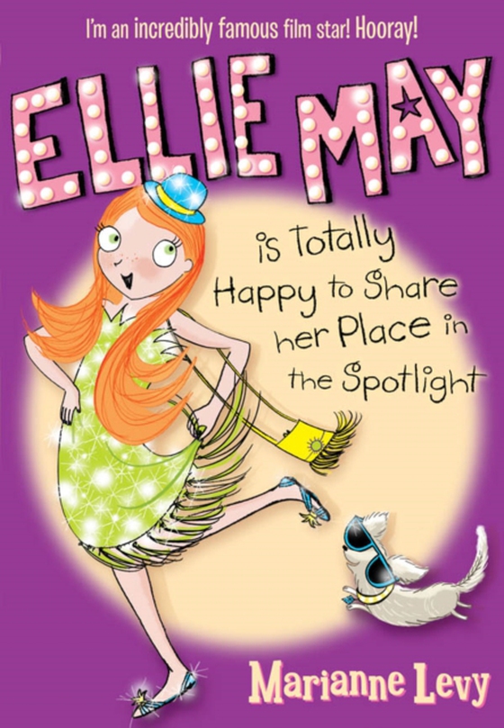 Ellie May is Totally Happy to Share her Place in the Spotlight (e-bog) af Levy, Marianne