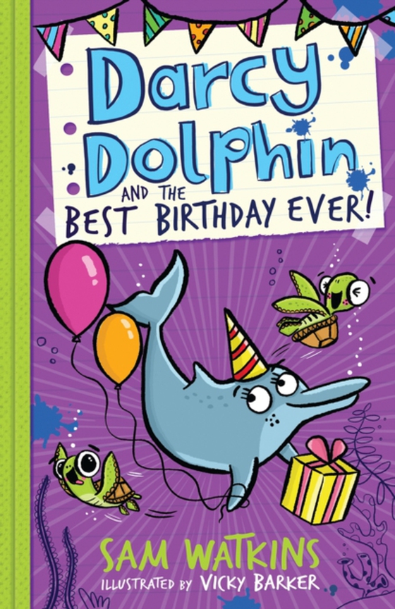 Darcy Dolphin and the Best Birthday Ever! (e-bog) af Watkins, Sam