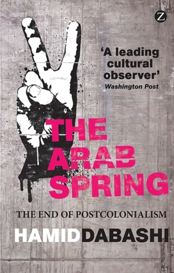 Arab Spring (e-bog) af Hamid Dabashi, Dabashi