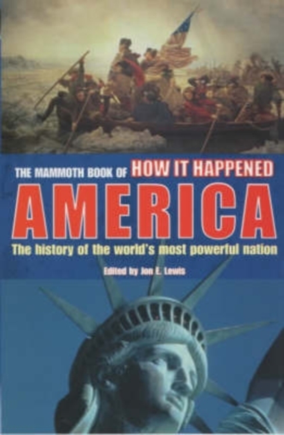 Mammoth Book of How it Happened - America (e-bog) af Lewis, Jon E.