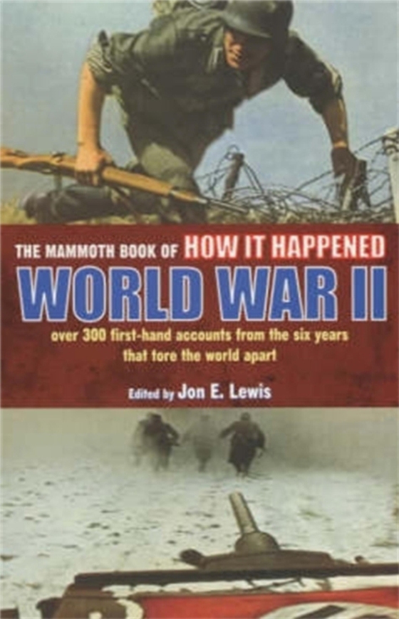 Mammoth Book of How it Happened: World War II (e-bog) af Lewis, Jon E.