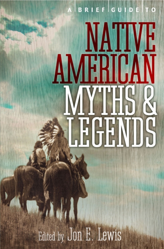 Brief Guide to Native American Myths and Legends (e-bog) af Spence, Lewis