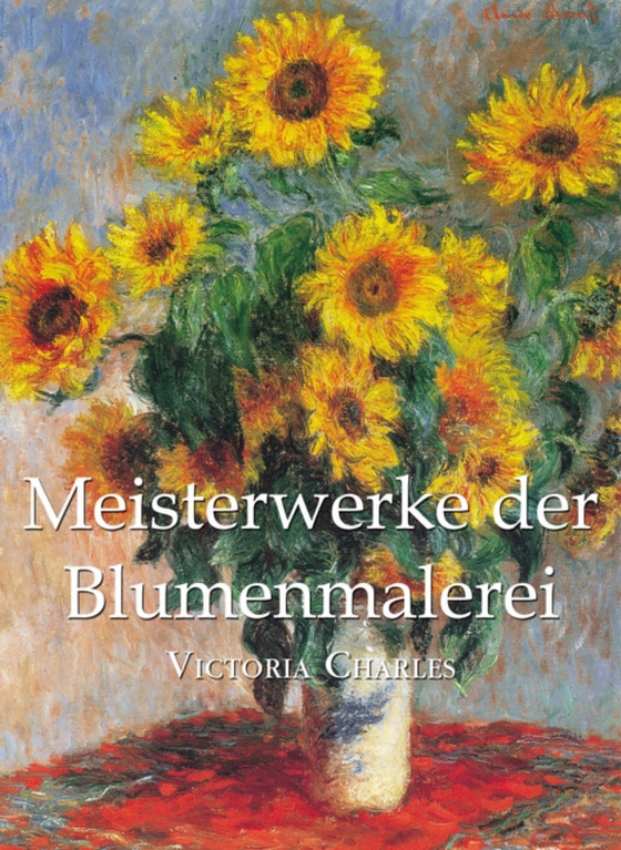 Meisterwerke der Blumenmalerei (e-bog) af Victoria Charles, Charles