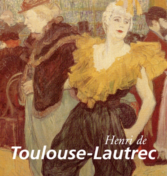 Henri de Toulouse-Lautrec (e-bog) af Nathalia Brodskaya, Brodskaya