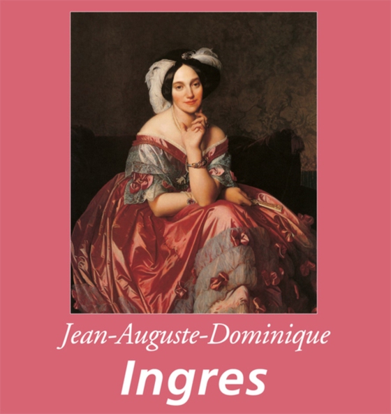 Jean-Auguste-Dominique Ingres (e-bog) af Nathalia Brodskaya, Brodskaya